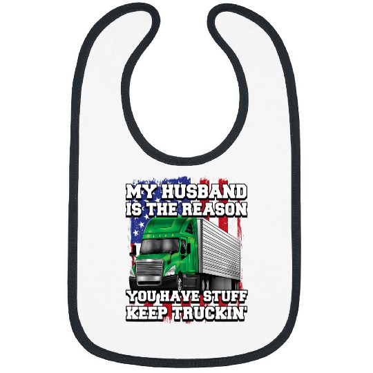 Womens Big Rig Trucker My Husband Is The Reason You Have Stuff 2 Bibs