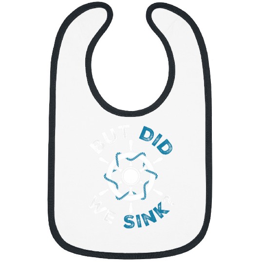 Funny Cruise Boat But Did We Sink Boat Owners Graphic 1 Bibs