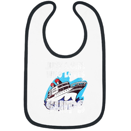 Just A Girl Who Loves Ships Boat Cruise Girls Toddler 1 Bibs