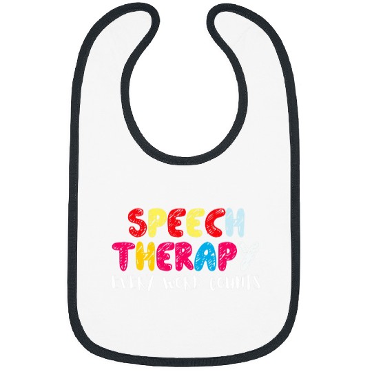 Speech Therapy Every Word Counts For Pathologist Therapist Bibs