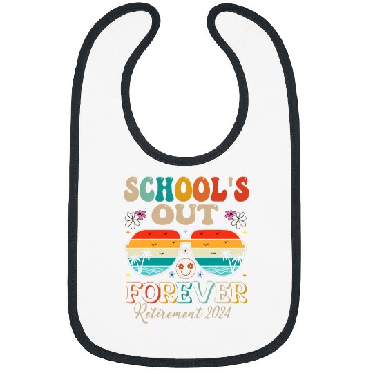 schools out forever retired teacher retirement 2024 1 Bibs