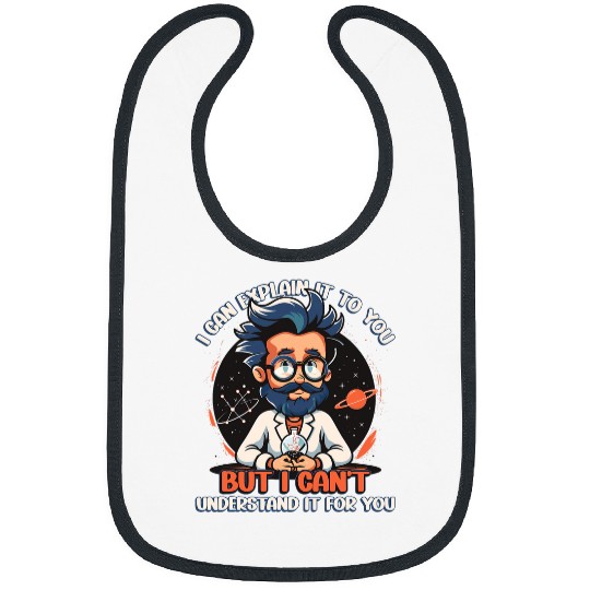 Science Lover I Can Explain It To You Physics Teacher 1 Bibs