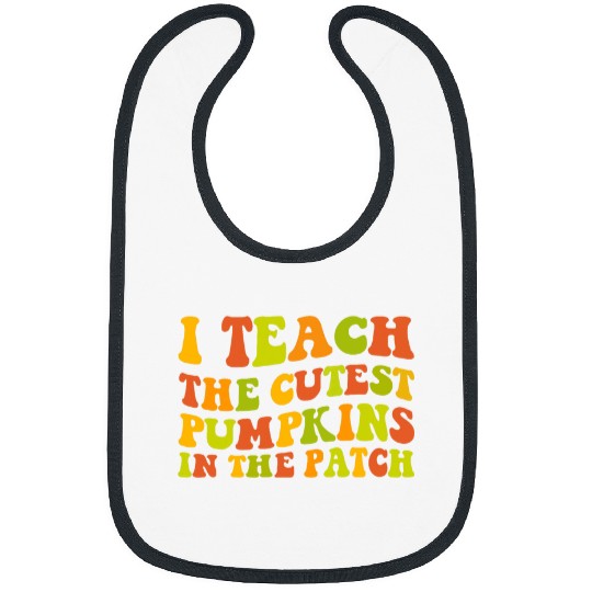I Teach The Cutest Pumpkins In The Patch Teacher Halloween 3 Bibs