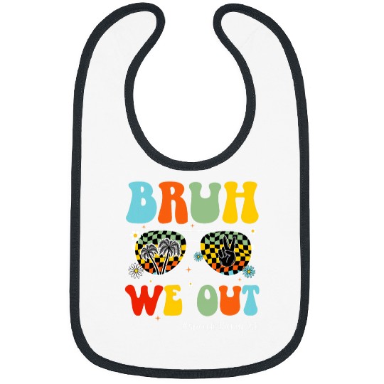 Speech Therapy Summer Break Bruh We Out Speech Therapist Bibs