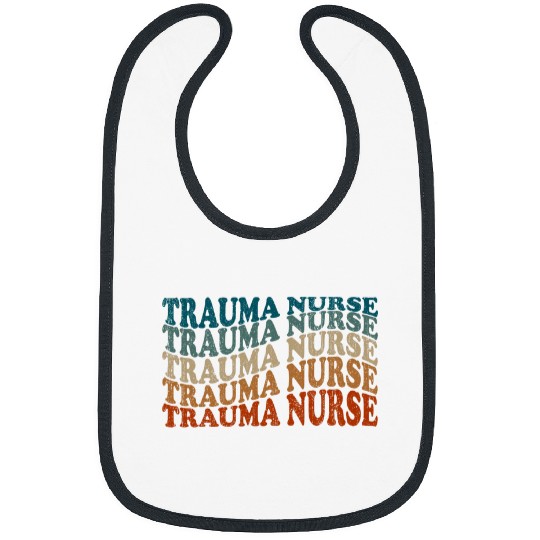 Trauma nurses Trauma Nursing Tee Nursing Student Nursing Bibs