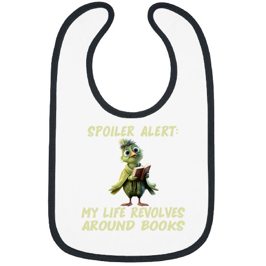 Spoiler alert My life revolves around books Reading teacher Bibs