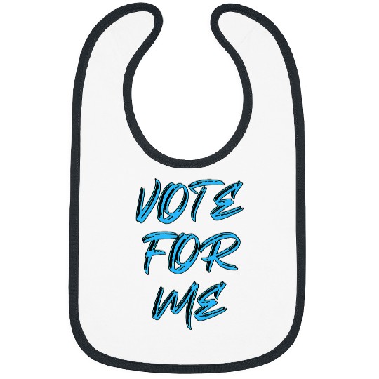 Vote For Me Election Day Student Council Apparel 4 Bibs