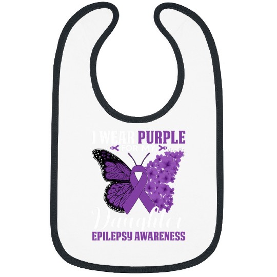 I Wear Purple For My Daughter Epilepsy Awareness Month Bibs