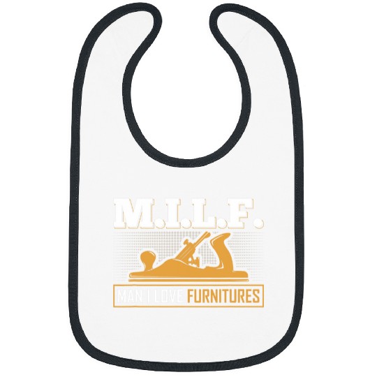MILF Man I Love Furnitures Union Carpenter Woodworking Bibs