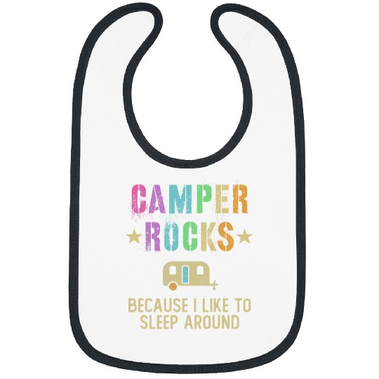 Funny CAMPER ROCKS Happy Camping Crew I Like To Sleep Around Bibs