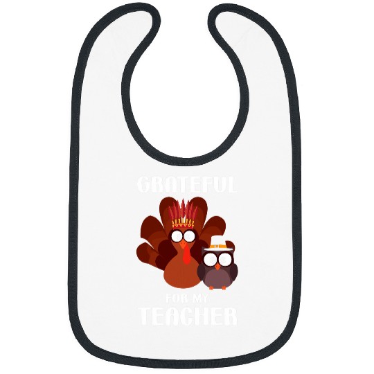 Grateful For My Teacher Thankful Teaching Student Lover Bibs