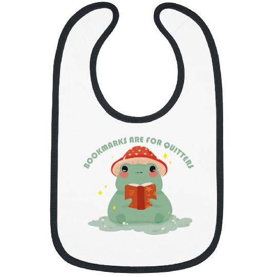 Frog Bookmarks Are For Quitters Books Bibs