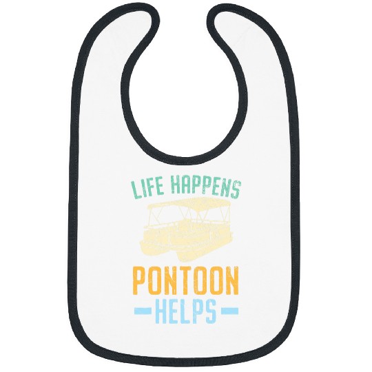 Life Happens Pontoon Helps Boating Cruise Lake Boat 3 Bibs