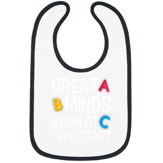 Great Minds Begin At Head Start Funny Teachers Student Bibs