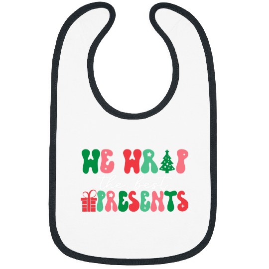 We Wrap The Presents L D NICU Mother Baby nurses xmass 2 Bibs