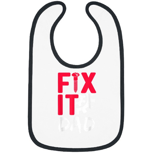 Fix It Dad Repairman Fixing Repair Craftsmen Handyman Father Bibs