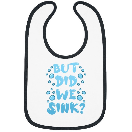 But Did We Sink Cruise Ship Sailing Boat Fun Cruising Humor Bibs