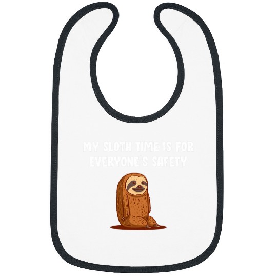 Sloth Time Is For Safety Employee Sloth Lover Staff Lazy 3 Bibs