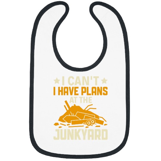 I have plans at the Junkyard Scrapyard Junkyard Scrapper 1 Bibs