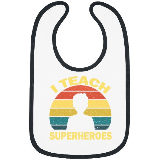 I Teach Superheroes Teaching Teacher Bibs