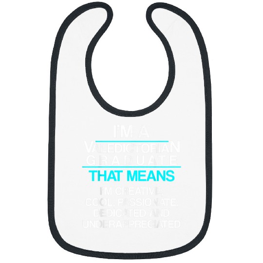 Valedictorian Graduate Class Creative Funny Graduation Bibs
