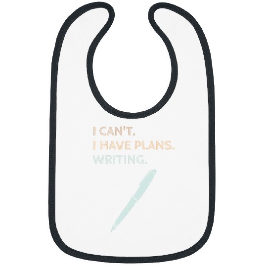 I Have Plans Writing Book Writer Journalist Author Funny Bibs