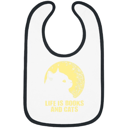 Life Is Books and Cats Book Lover Cat Mom Bookworm Cat Dad 10 Bibs