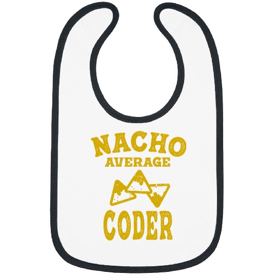 Funny coder programming Nacho average programmer coding taco Bibs