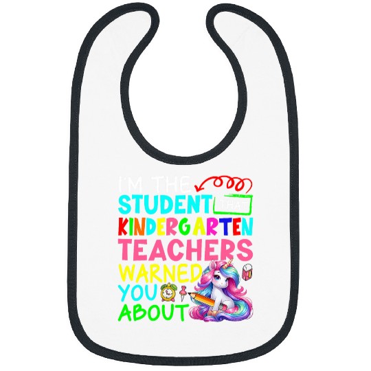 Im Student That Kindergarten Teacher Warned Cute Unicorn Bibs