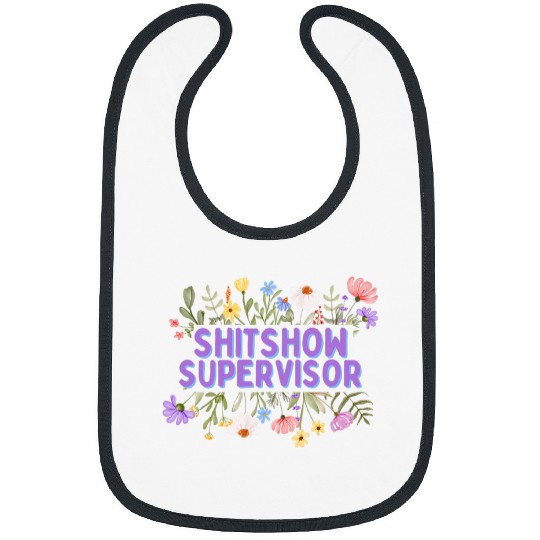 SHITSHOW SUPERVISOR FUNNY WORK PLACE BOSS Bibs