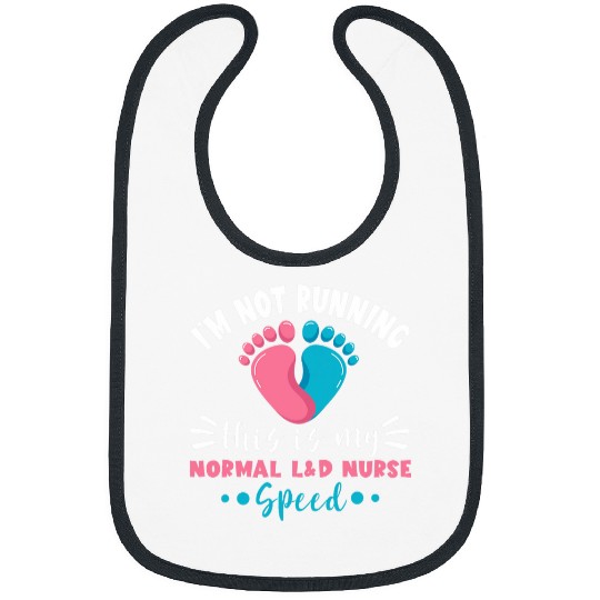 Im Not Running Labor and Delivery nurses LD Nursing Bibs
