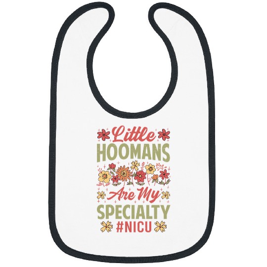 Little Hoomans Are My Specialty NICU Funny ICU nurses Bibs