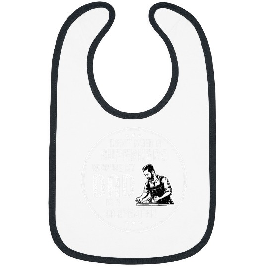 Proud Dad Superhero Carpenter Funny Woodworking Woodworker Bibs