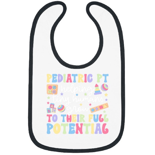 Pediatric PT Helping Tiny Humans Pediatric Physical Therapy Bibs