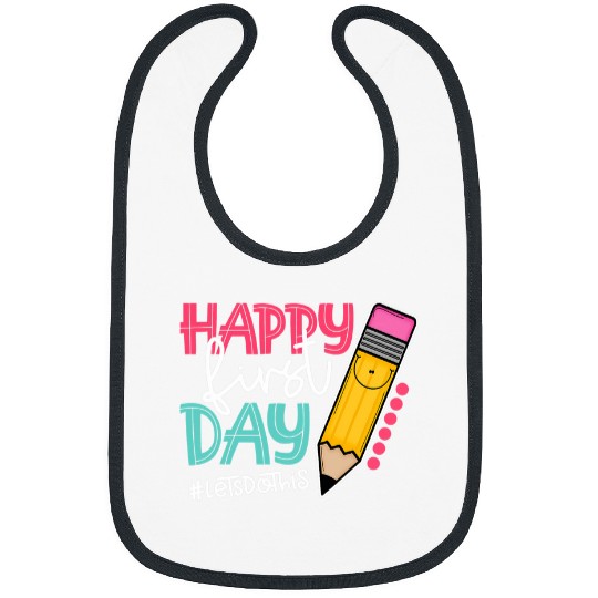Happy First Day Back To School Pupil Student Teacher Bibs