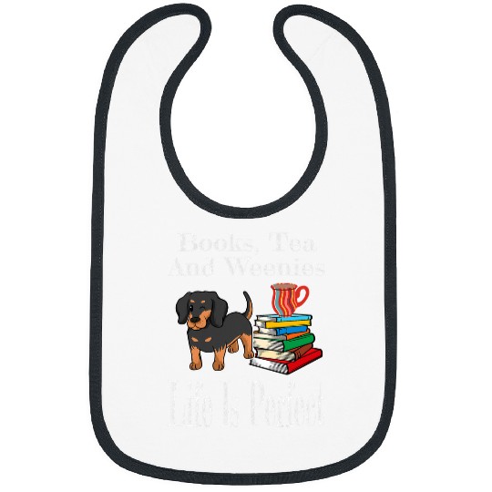 Life Is Perfect Weenie Mom Tea Drinker Book Lover Reader Bibs