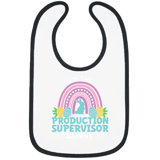 Happy Easter Day Im the Production Supervisor Bunny Bibs