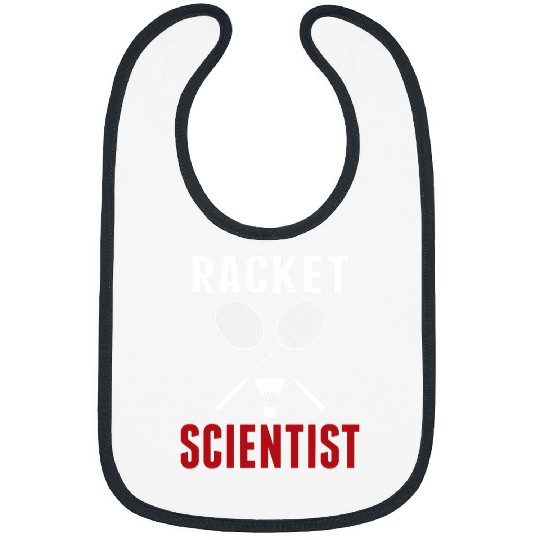 Racket Scientist Funny Badminton Mom Dad Bibs