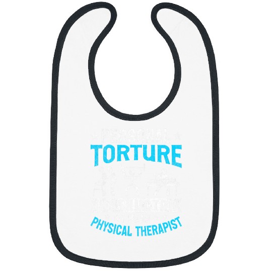 Personal Torture Instructor Physical Therapy PT Therapist 5 Bibs