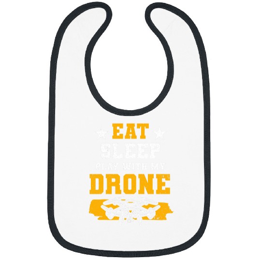 Funny Eat Sleep Play With My Drone Pilot Saying Bibs