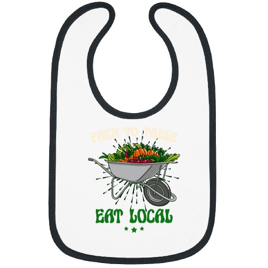 Farm To Table Eat Local Land Worker Farmer Bibs