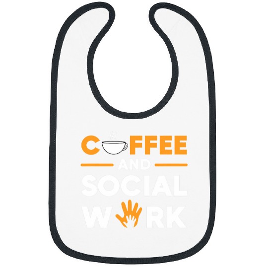 Social Work For Women Funny Coffee And Social Work Bibs