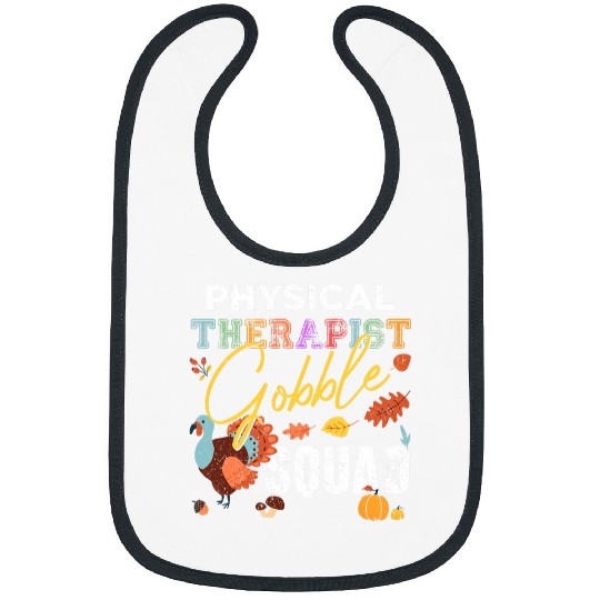 Physical Therapist Gobble Squad Thanksgiving Matching Bibs