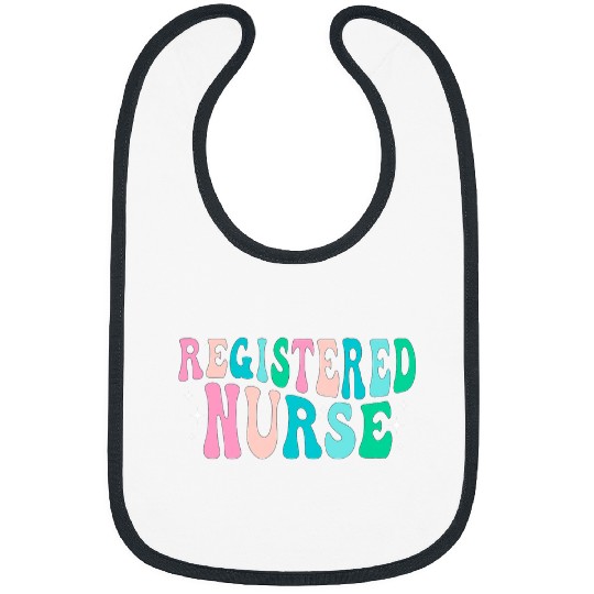 Groovy Registered nurses RN Nursing nurses Day and nurses Week Bibs