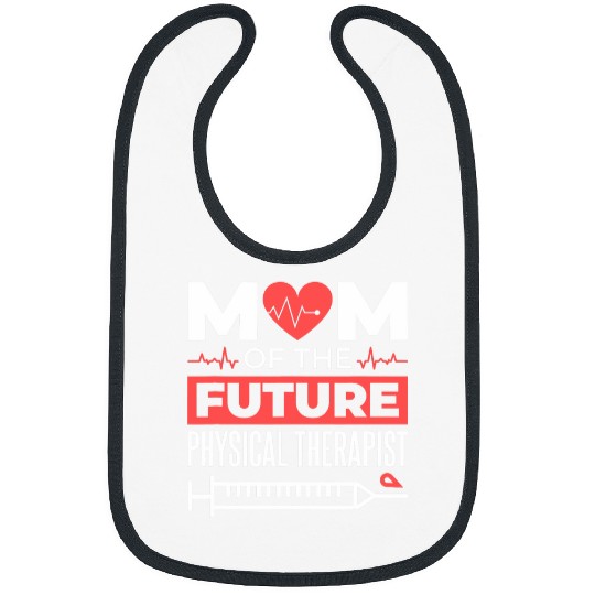 Physical Therapist Mom for Future Physical Therapist Mother Bibs
