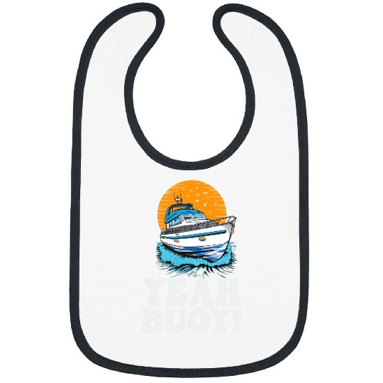 Funny Motorboating Meme Pontoon King Boat Pun Yeah Buoy Bibs