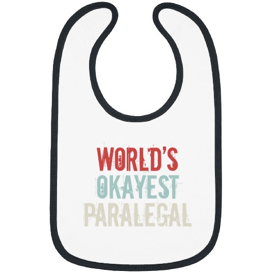 Worlds okayest Paralegal Law Firm Lawyer Legal Assistant Bibs