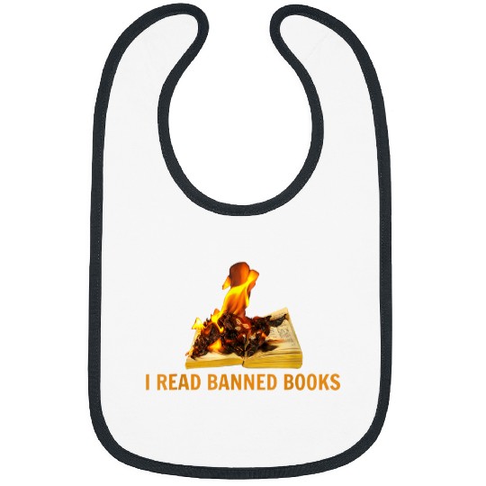 I read Banned Books funny Bookworm Book Lovers Bibs