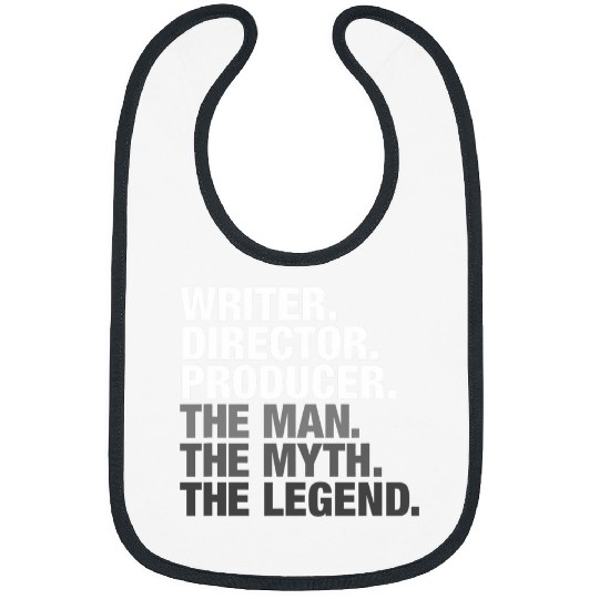 Writer Director Producer The Man Myth Legend Movie Film TV Bibs