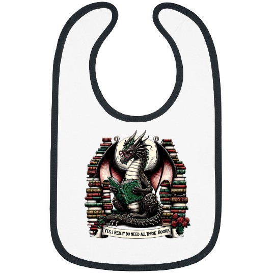 Book Dragon Yes I Really Do Need All These Books Bibs